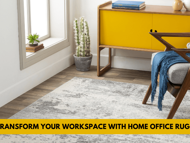 How to Transform Your Workspace with Home Office Rugs?