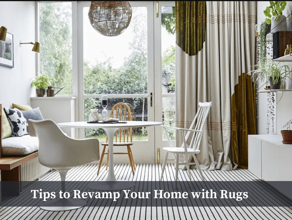 Tips to Revamp Home with Rugs